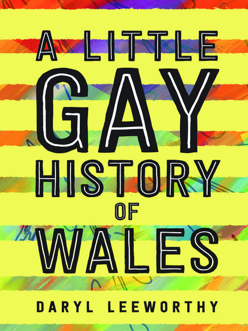 Title details for A Little Gay History of Wales by Daryl Leeworthy - Wait list